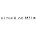 ａｔｔａｃｋ ｏｎ Ｍｉｉｖｅｒｓｅ ()