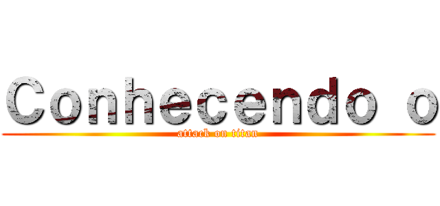Ｃｏｎｈｅｃｅｎｄｏ ｏ (attack on titan)