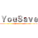ＹｏｕＳａｖｅ (YouSave)