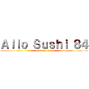 Ａｌｌｏ Ｓｕｓｈｉ ８４ (attack on titan)