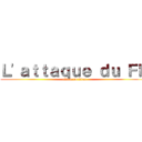 Ｌ'ａｔｔａｑｕｅ ｄｕ ＦＮ (attack on titan)