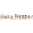 Ｎｅｋｕ Ｒｅａｐｅｒ (attack on titan)