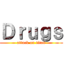 Ｄｒｕｇｓ (attack on titan)