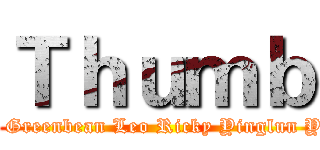 Ｔｈｕｍｂ (Brian Greenbean Leo Ricky Yinglun Yiuyin)