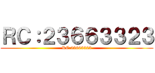 ＲＣ：２３６６３３２３ (RC:23663323)