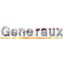 Ｇｅｎｅｒａｕｘ (de l\'Eso-Empire)