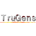 ＴｒｕＧｅｎｓ (TeaBunt)