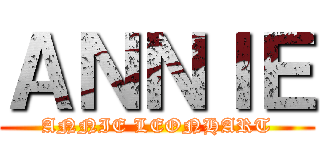 ＡＮＮＩＥ (ANNIE LEONHART)