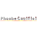 Ｐｈｏｅｂｅ Ｃａｕｌｆｉｅｌｄ ()