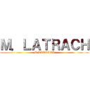 Ｍ．ＬＡＴＲＡＣＨ (M.LATRACH)
