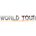 ＷＯＲＬＤ ＴＯＵＲ (attack on titan)