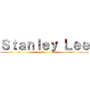 Ｓｔａｎｌｅｙ Ｌｅｅ ()