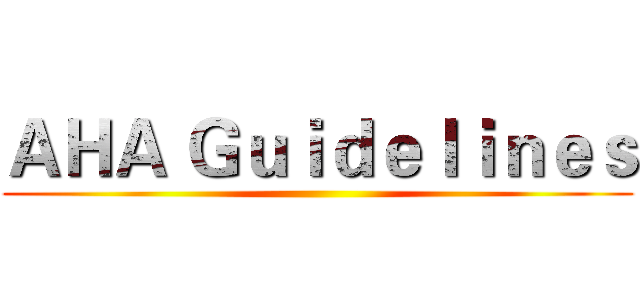 ＡＨＡ Ｇｕｉｄｅｌｉｎｅｓ ()