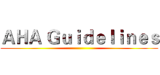 ＡＨＡ Ｇｕｉｄｅｌｉｎｅｓ ()