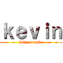 ｋｅｖｉｎ (feliz cumple)