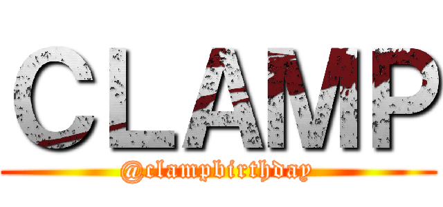 ＣＬＡＭＰ (@clampbirthday)