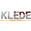 ＫＬＥＤＥ (le plus BG)