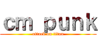 ｃｍ ｐｕｎｋ (attack on titan)