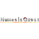 Ｎｅｍｅｓｉｓ Ｑｕｅｓｔ (attack on titan)