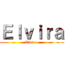 Ｅｌｖｉｒａ (Elvira )