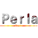 Ｐｅｒｌａ (Tapia)