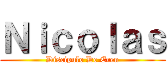 Ｎｉｃｏｌａｓ (Discipulo De Eren)