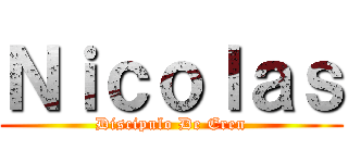Ｎｉｃｏｌａｓ (Discipulo De Eren)