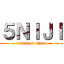 ５ＮＩＪＩ (attack on titan)