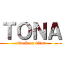 ＴＯＮＡ (attack on titan)