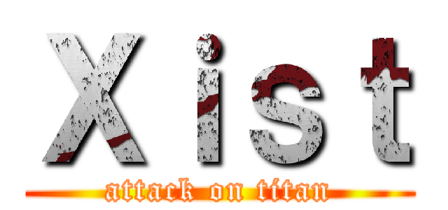Ｘｉｓｔ (attack on titan)
