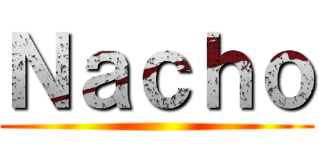 Ｎａｃｈｏ ()