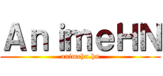 ＡｎｉｍｅＨＮ (animehn.hn)