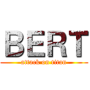 ＢＥＲＴ (attack on titan)