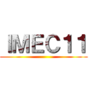 ＩＭＥＣ１１ ()