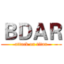 ＢＤＡＲ (attack on titan)