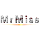 Ｍｒ Ｍｉｓｓ (販売店)