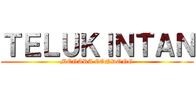 ＴＥＬＵＫＩＮＴＡＮ (MENARA CONDONG)