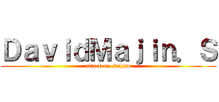 ＤａｖｉｄＭａｊｉｎ．Ｓ (attack on saiyan)