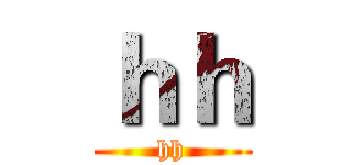 ｈｈ (hh)