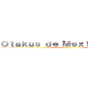 Ｏｔａｋｕｓ ｄｅ Ｍｅｘｉｃａｌｉ Ｂ．Ｃ ()