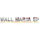 ＷＡＬＬ ＭＡＲＩＡ ＥＰ ()