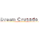 Ｄｒｅａｍ Ｃｒｕｓａｄｅｒｓ (attack on titan)