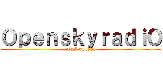 ＯｐｅｎｓｋｙｒａｄｉＯ (attack on titan)