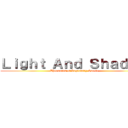 Ｌｉｇｈｔ Ａｎｄ Ｓｈａｄｏｗ (Thousands of Legendary Sword )