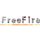 ＦｒｅｅＦｉｒｅ (attack in murmuda)