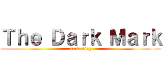 Ｔｈｅ Ｄａｒｋ Ｍａｒｋ (annie king)