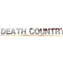 ＤＥＡＴＨ ＣＯＵＮＴＲＹ (Linda-AI CUE)