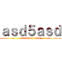 ａｓｄ５ａｓｄ (attack on titan)