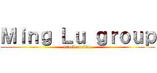 Ｍｉｎｇ Ｌｕ ｇｒｏｕｐ (attack on titan)
