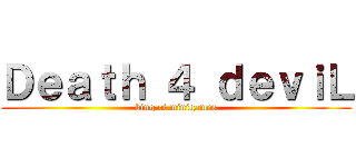 Ｄｅａｔｈ ４ ｄｅｖｉＬ (king of minigames)
